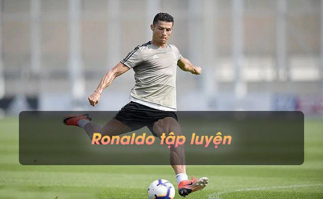 Ronaldo tập luyện và thực đơn dinh dưỡng: Rất nghiêm khắc Ronaldo tập luyện và thực đơn dinh dưỡng: Rất nghiêm khắc