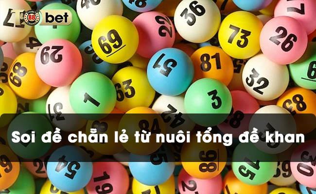 Soi đề chẵn lẻ từ nuôi tổng đề khan Soi đề chẵn lẻ từ nuôi tổng đề khan