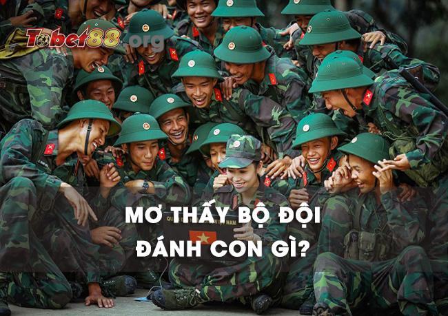 Nằm mơ thấy bộ đội đánh con gì chắc trúng lô đề? Nằm mơ thấy bộ đội đánh con gì chắc trúng lô đề?
