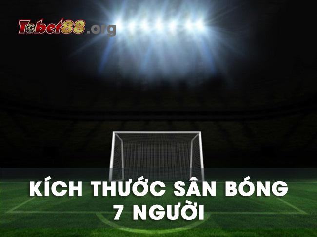 Tìm hiểu kích thước sân bóng đá 7 người đạt tiêu chuẩn theo FIFA Tìm hiểu kích thước sân bóng đá 7 người đạt tiêu chuẩn theo FIFA