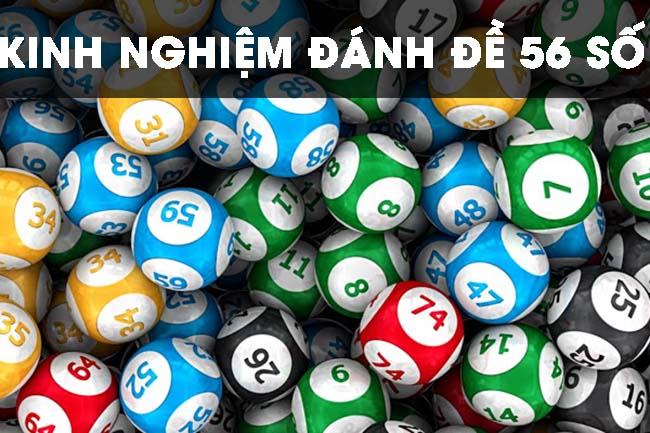 Dàn đề 56 số đẹp nhất hôm nay Dàn đề 56 số đẹp nhất hôm nay