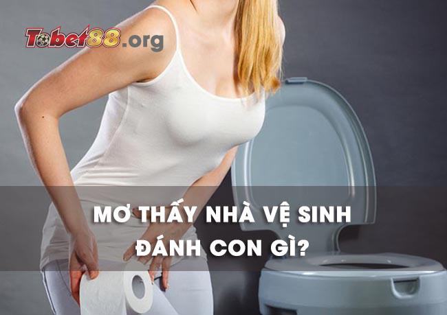 mơ thấy nhà vệ sinh đánh con gì may mắn? mơ thấy nhà vệ sinh đánh con gì may mắn?