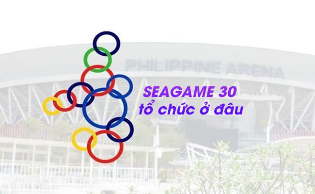 Seagame 30 tổ chức ở đâu? Các quốc gia tham dự Seagame 30 Seagame 30 tổ chức ở đâu? Các quốc gia tham dự Seagame 30