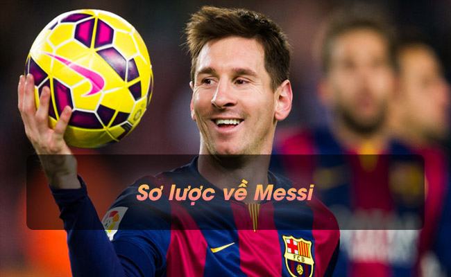 Sơ lược về Messi Sơ lược về Messi